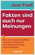 E-Book (epub) Fakten sind auch nur Meinungen von Jens Foell