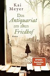 Fester Einband Das Antiquariat am alten Friedhof von Kai Meyer