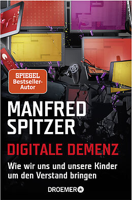 Kartonierter Einband Digitale Demenz von Manfred Spitzer
