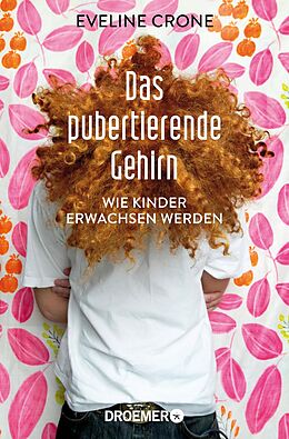 Kartonierter Einband Das pubertierende Gehirn von Eveline Crone