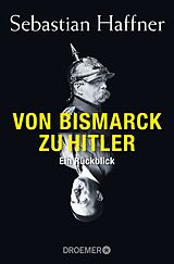 Kartonierter Einband Von Bismarck zu Hitler von Sebastian Haffner