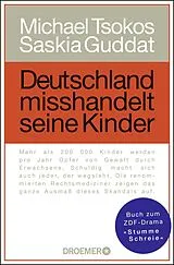 Kartonierter Einband Deutschland misshandelt seine Kinder von Michael Tsokos, Saskia Guddat