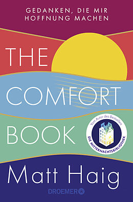 Kartonierter Einband The Comfort Book  Gedanken, die mir Hoffnung machen von Matt Haig