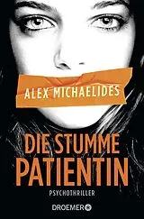 Kartonierter Einband Die stumme Patientin von Alex Michaelides