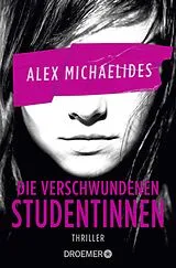 Kartonierter Einband Die verschwundenen Studentinnen von Alex Michaelides