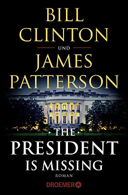 Kartonierter Einband The President Is Missing von Bill Clinton, James Patterson
