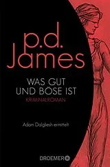 Kartonierter Einband Was gut und böse ist von P. D. James