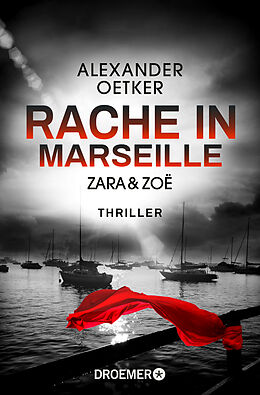 Kartonierter Einband Zara und Zoë - Rache in Marseille von Alexander Oetker