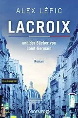 Kartonierter Einband Lacroix und der Bäcker von Saint-Germain von Alex Lépic
