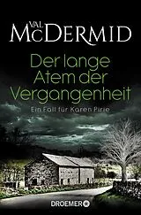 Kartonierter Einband Der lange Atem der Vergangenheit von Val McDermid