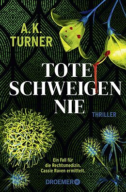 Kartonierter Einband Tote schweigen nie von A. K. Turner