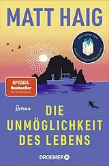 Kartonierter Einband Die Unmöglichkeit des Lebens von Matt Haig