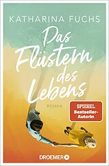 Kartonierter Einband Das Flüstern des Lebens von Katharina Fuchs