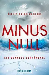 Kartonierter Einband Minus Null - Ein dunkles Verhängnis von Ashley Kalagian Blunt
