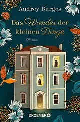 Kartonierter Einband Das Wunder der kleinen Dinge von Audrey Burges