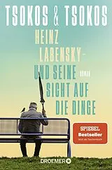 Kartonierter Einband Heinz Labensky - und seine Sicht auf die Dinge von Anja Tsokos, Michael Tsokos