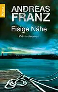 E-Book (epub) Eisige Nähe von Andreas Franz