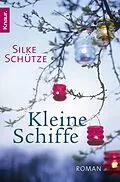 E-Book (epub) Kleine Schiffe von Silke Schütze