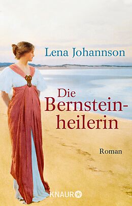 E-Book (epub) Die Bernsteinheilerin von Lena Johannson