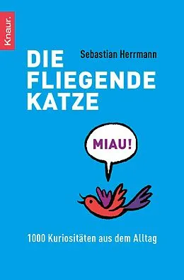 E-Book (epub) Die fliegende Katze von Sebastian Herrmann