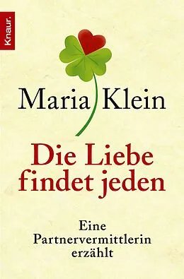 E-Book (epub) Die Liebe findet jeden von Maria Klein
