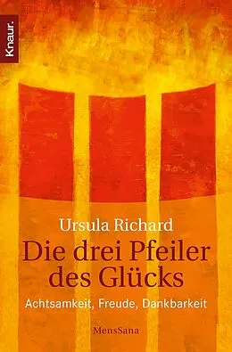 E-Book (epub) Die drei Pfeiler des Glücks von Ursula Richard