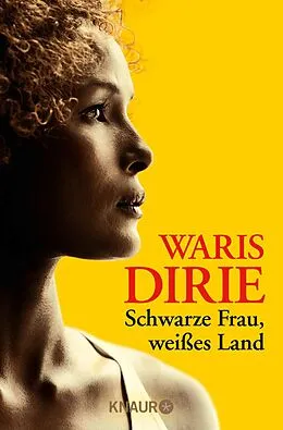 E-Book (epub) Schwarze Frau, weißes Land von Waris Dirie