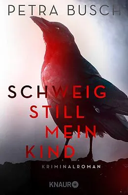 E-Book (epub) Schweig still, mein Kind von Petra Busch
