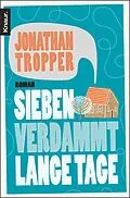 E-Book (epub) Sieben verdammt lange Tage von Jonathan Tropper