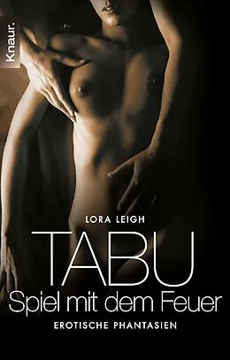E-Book (epub) Tabu - Spiel mit dem Feuer von Lora Leigh