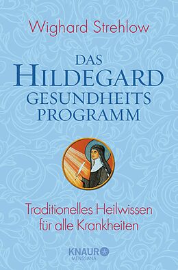 E-Book (epub) Das Hildegard-Gesundheitsprogramm von Dr. Wighard Strehlow