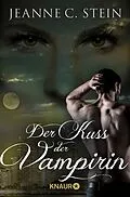 E-Book (epub) Der Kuss der Vampirin von Jeanne C. Stein