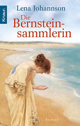 E-Book (epub) Die Bernsteinsammlerin von Lena Johannson