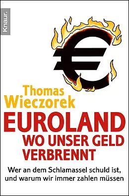 E-Book (epub) Euroland: Wo unser Geld verbrennt von Thomas Wieczorek