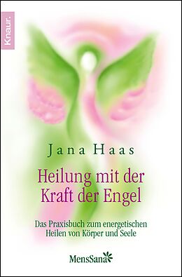 E-Book (epub) Heilung mit der Kraft der Engel von Jana Haas