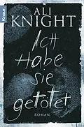 E-Book (epub) Ich habe sie getötet von Ali Knight