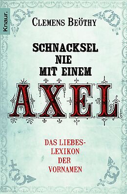E-Book (epub) Schnacksel nie mit einem Axel von Clemens Beöthy