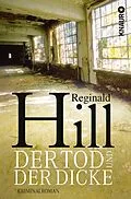 E-Book (epub) Der Tod und der Dicke von Reginald Hill