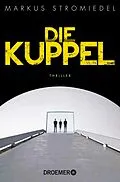 E-Book (epub) Die Kuppel von Markus Stromiedel