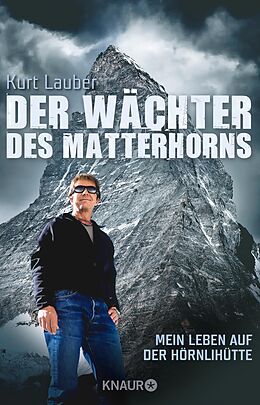 E-Book (epub) Der Wächter des Matterhorns von Kurt Lauber