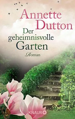 E-Book (epub) Der geheimnisvolle Garten von Annette Dutton