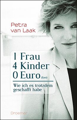 E-Book (epub) 1 Frau, 4 Kinder, 0 Euro (fast) von Petra van Laak
