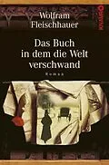 E-Book (epub) Das Buch in dem die Welt verschwand von Wolfram Fleischhauer