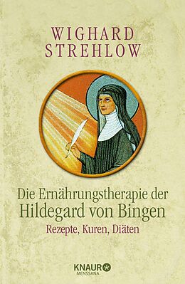 E-Book (epub) Die Ernährungstherapie der Hildegard von Bingen von Dr. Wighard Strehlow