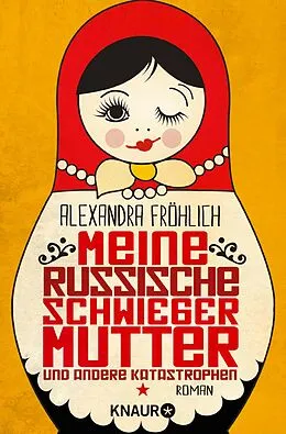 E-Book (epub) Meine russische Schwiegermutter und andere Katastrophen von Alexandra Fröhlich