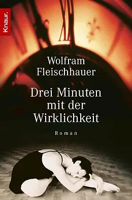 E-Book (epub) Drei Minuten mit der Wirklichkeit von Wolfram Fleischhauer