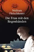 E-Book (epub) Die Frau mit den Regenhänden von Wolfram Fleischhauer