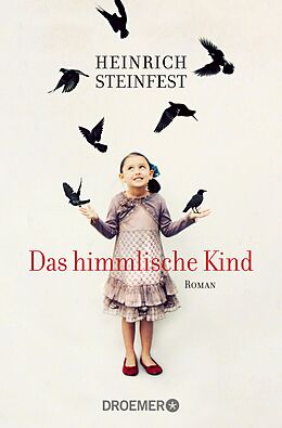 E-Book (epub) Das himmlische Kind von Heinrich Steinfest