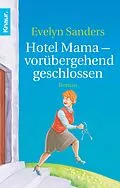 E-Book (epub) Hotel Mama - vorübergehend geschlossen von Evelyn Sanders