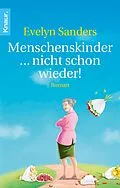 E-Book (epub) Menschenskinder ... nicht schon wieder! von Evelyn Sanders